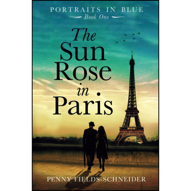 کتاب The Sun Rose in Paris اثر Penny Fields-Schneider انتشارات تازه ها کتاب The Sun Rose in Paris اثر Penny Fields-Schneider انتشارات تازه ها