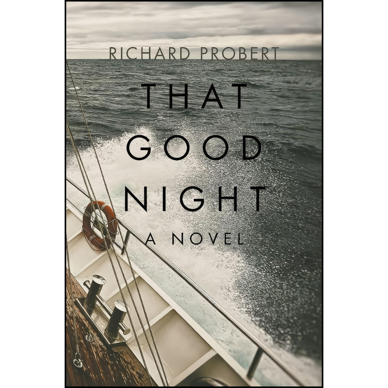 کتاب That Good Night اثر Richard Ezra Probert انتشارات Beaufort Books کتاب That Good Night اثر Richard Ezra Probert انتشارات Beaufort Books