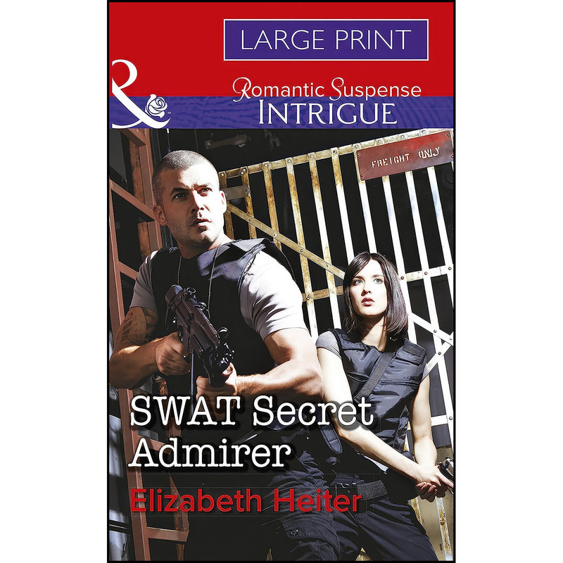 کتاب SWAT Secret Admirer اثر Elizabeth Heiter انتشارات Mills and Boon کتاب SWAT Secret Admirer اثر Elizabeth Heiter انتشارات Mills and Boon