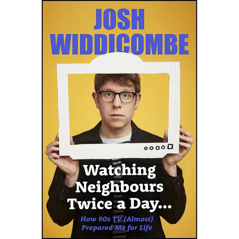 کتاب Watching Neighbours Twice a Day... اثر Josh Widdicombe انتشارات تازه ها