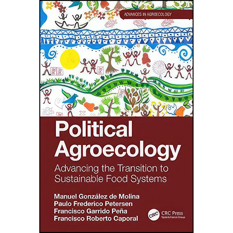 کتاب Political Agroecology اثر جمعي از نويسندگان انتشارات تازه ها کتاب Political Agroecology اثر جمعي از نويسندگان انتشارات تازه ها