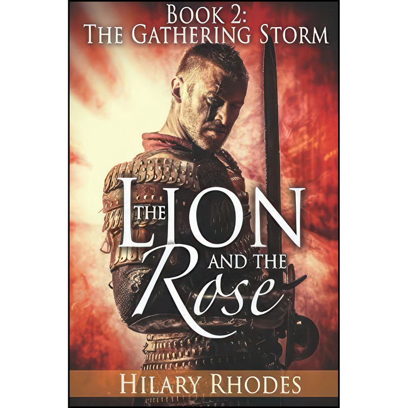 کتاب The Lion and the Rose, Book Two اثر Hilary Rhodes انتشارات تازه ها