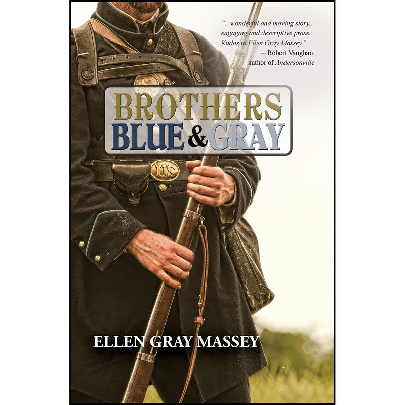 کتاب Brothers, Blue & Gray اثر Ellen Gray Massey انتشارات Goldminds Publishing