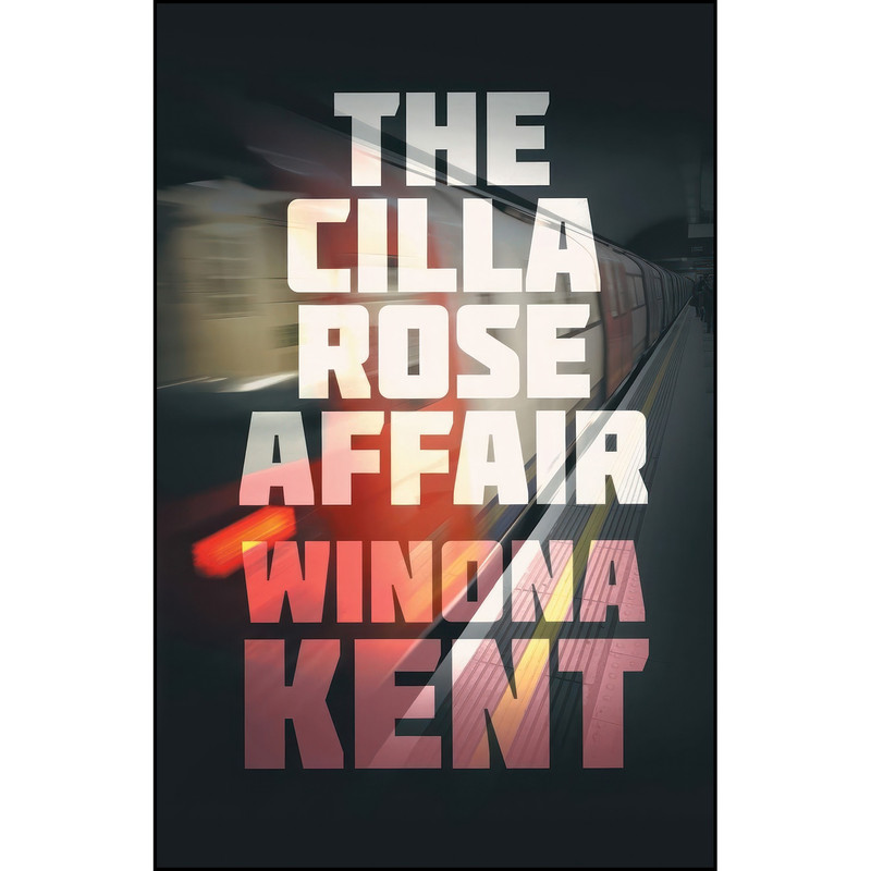 کتاب The Cilla Rose Affair اثر Winona Kent انتشارات Diversion Books