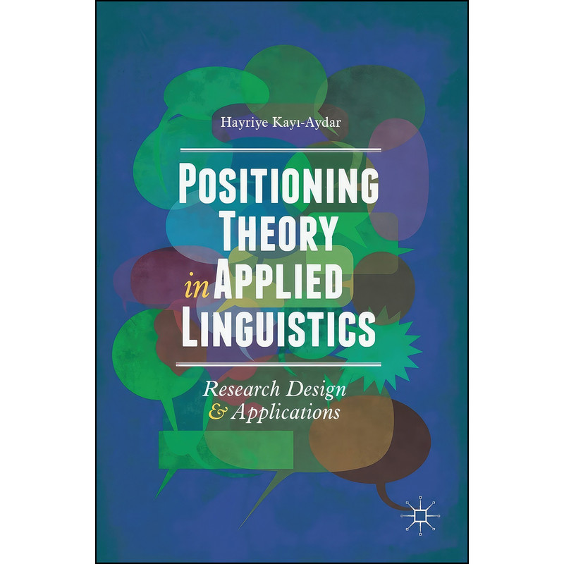 کتاب Positioning Theory in Applied Linguistics اثر Hayriye Kayı-Aydar انتشارات Palgrave Macmillan