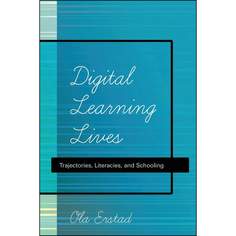 کتاب Digital Learning Lives اثر Ola Erstad انتشارات بله کتاب Digital Learning Lives اثر Ola Erstad انتشارات بله