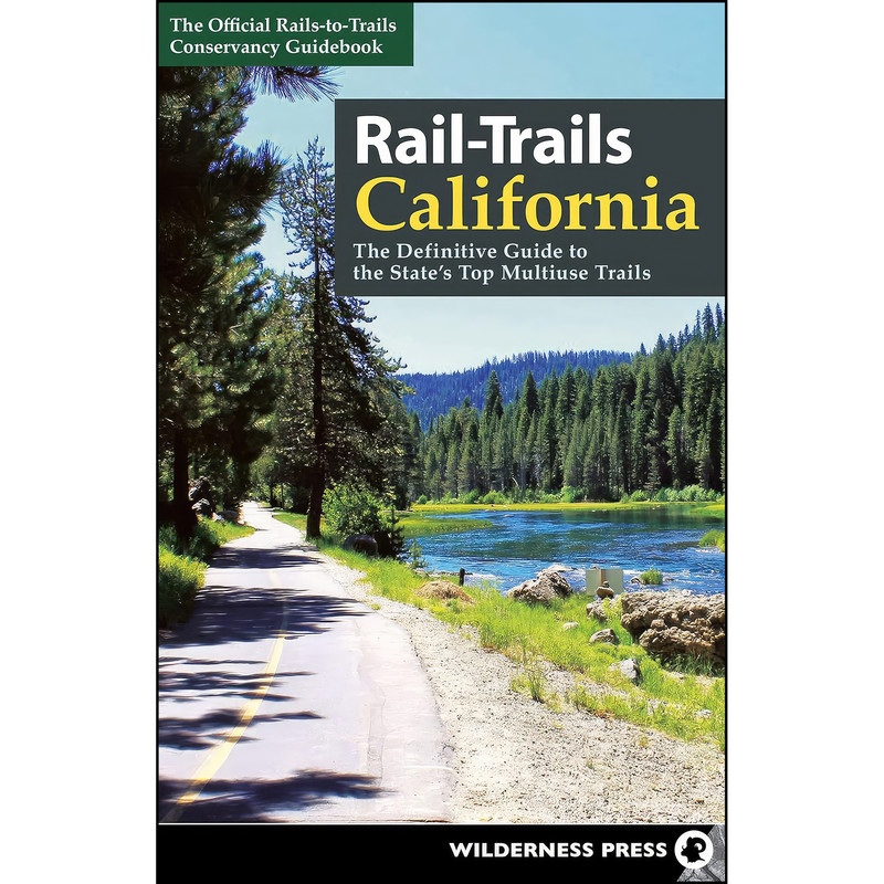 کتاب Rail-Trails California اثر Rails-to-Trails-Conservancy انتشارات Wilderness Press کتاب Rail-Trails California اثر Rails-to-Trails-Conservancy انتشارات Wilderness Press