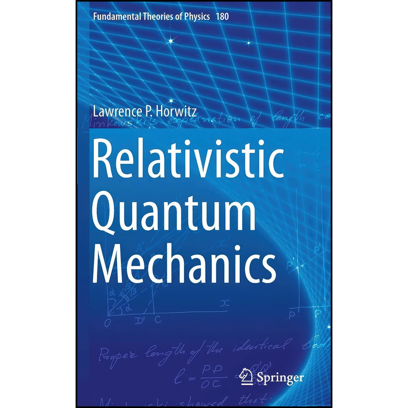 کتاب Relativistic Quantum Mechanics اثر Lawrence P. Horwitz انتشارات Springer