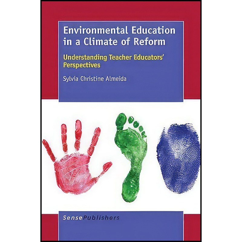 کتاب Environmental Education in a Climate of Reform اثر Sylvia Christine Almeida انتشارات Sense Publishers