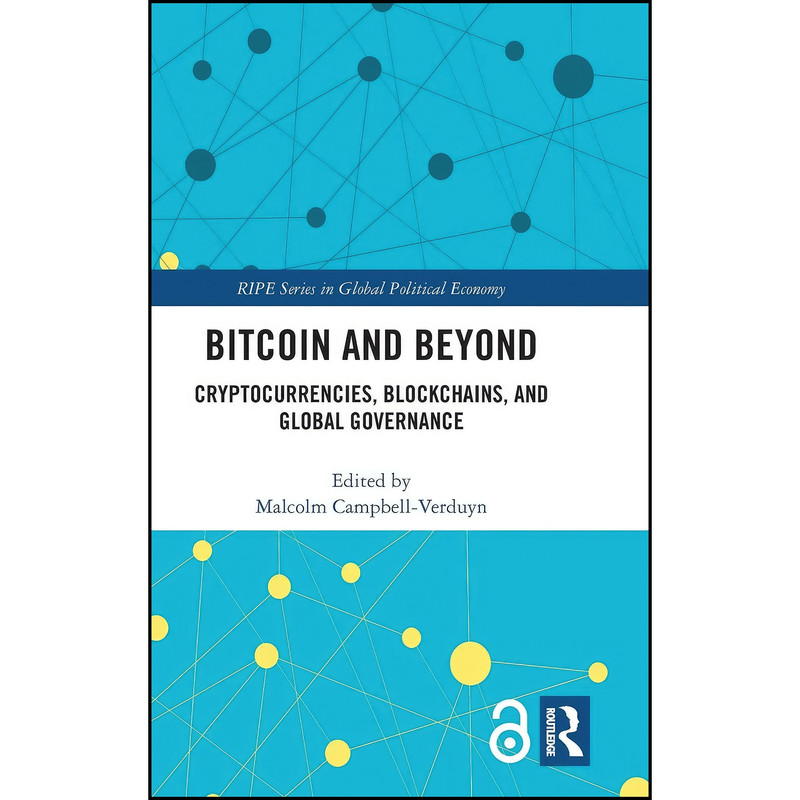کتاب Bitcoin and Beyond اثر Malcolm Campbell-Verduyn انتشارات Routledge