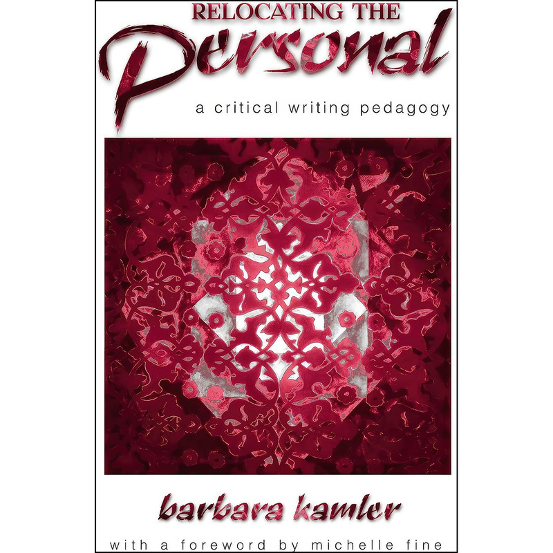 کتاب Relocating the Personal اثر Barbara Kamler انتشارات State University of New York Press