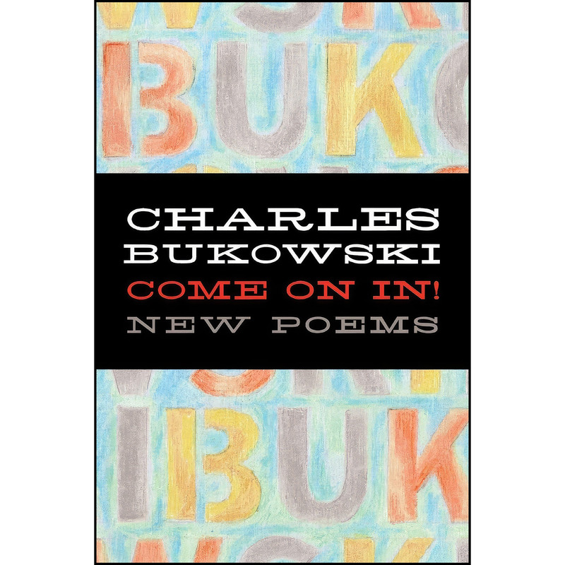 کتاب Come On In! اثر Charles Bukowski انتشارات Ecco