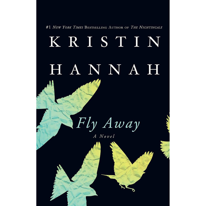 کتاب Fly Away اثر Kristin Hannah انتشارات Griffin