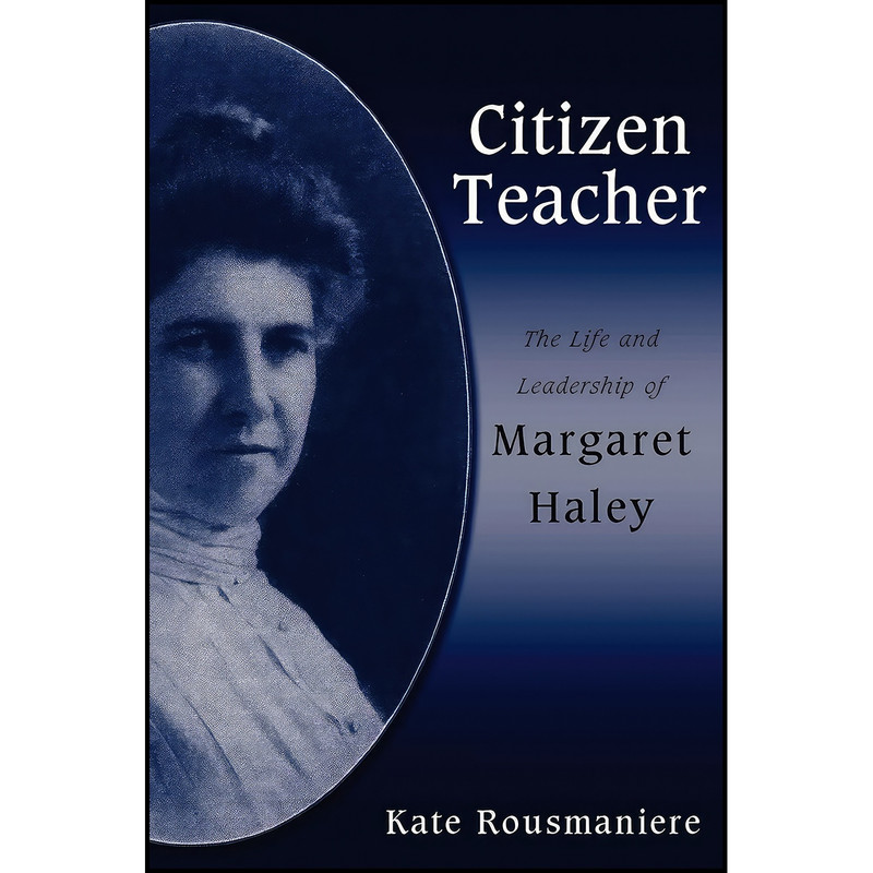 کتاب Citizen Teacher اثر Kate Rousmaniere انتشارات State University of New York Press