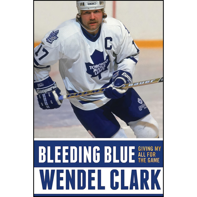 کتاب Bleeding Blue اثر Wendel Clark and Jim Lang انتشارات Simon And Schuster