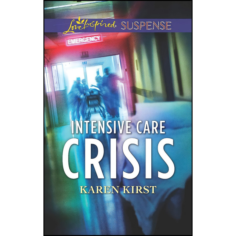 کتاب Intensive Care Crisis اثر Karen Kirst انتشارات Love Inspired Suspense