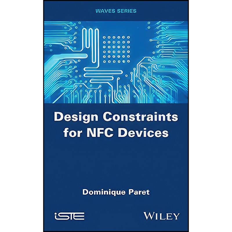 کتاب Design Constraints for NFC Devices اثر Dominique Paret انتشارات Wiley-ISTE