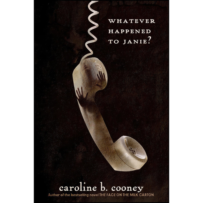 کتاب Whatever Happened to Janie? اثر Caroline B. Cooney انتشارات Ember
