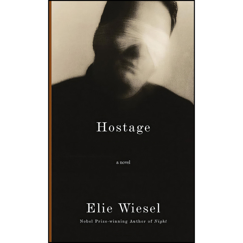 کتاب Hostage اثر Elie Wiesel and Catherine Temerson انتشارات Knopf