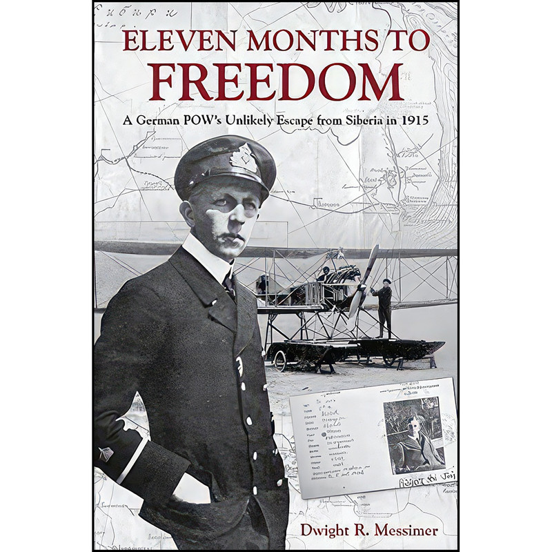 کتاب Eleven Months to Freedom اثر Dwight R Messimer انتشارات Naval Institute Press