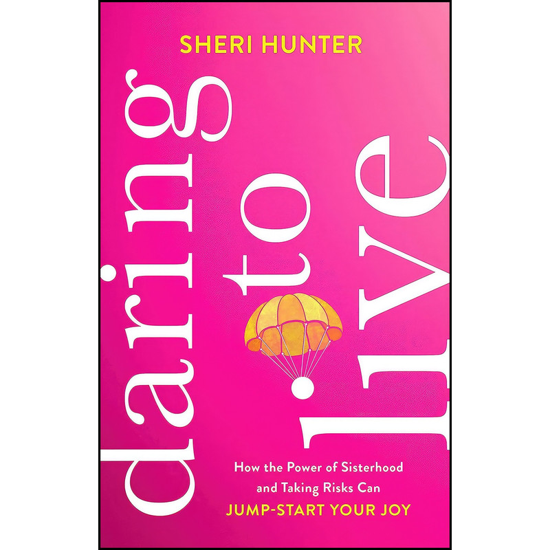 کتاب Daring to Live اثر Sheri Hunter انتشارات Baker Books