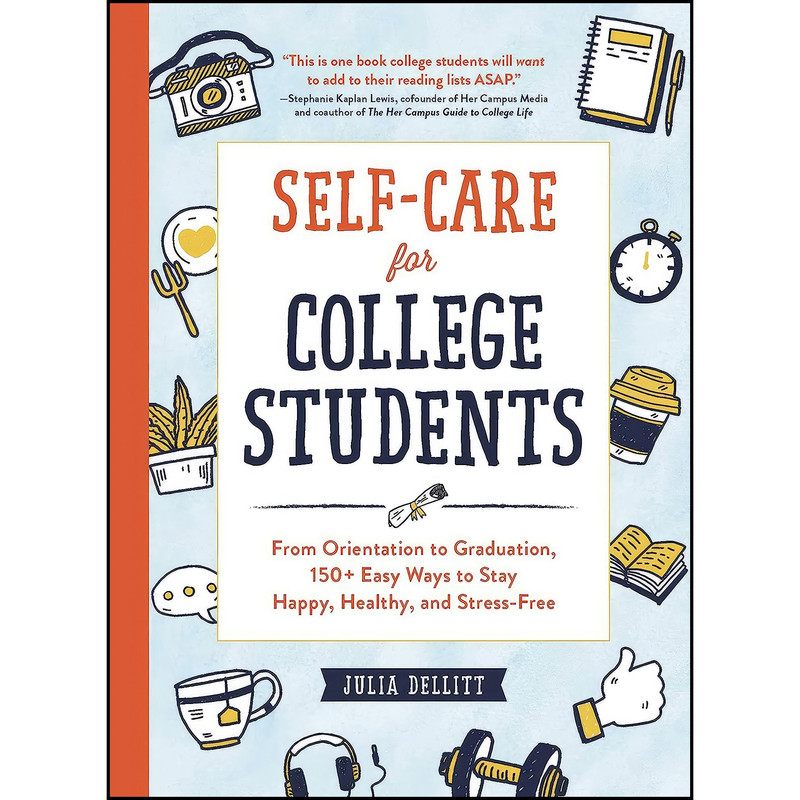 کتاب Self-Care for College Students اثر Julia Dellitt انتشارات Adams Media