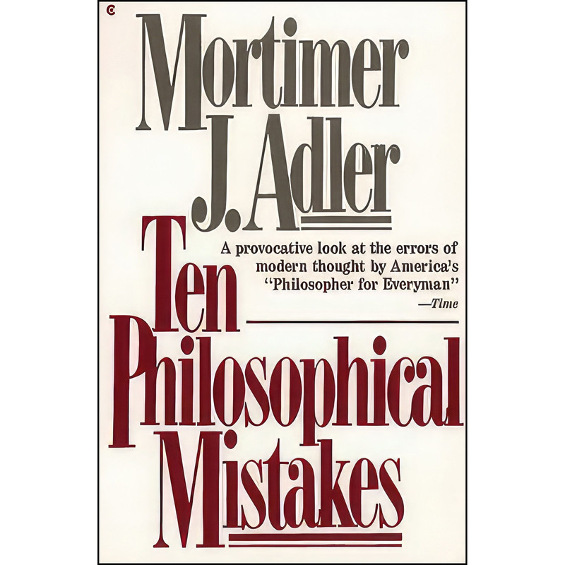 کتاب Ten Philosophical Mistakes اثر Mortimer Jerome Adler انتشارات Scribner Paper Fiction