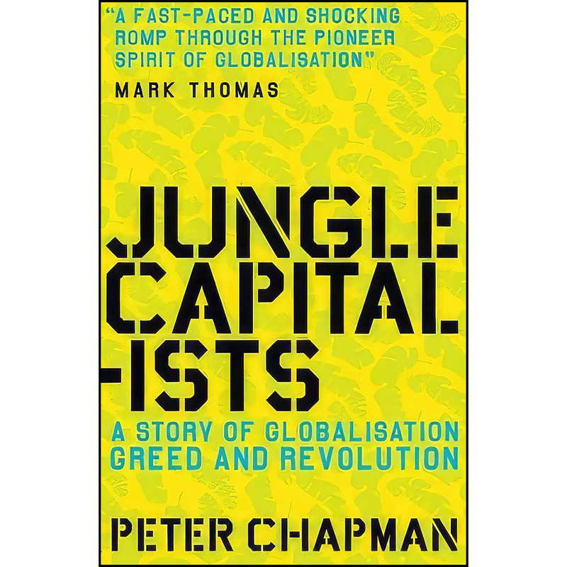 کتاب Jungle Capitalists اثر Peter Chapman انتشارات Canongate Books