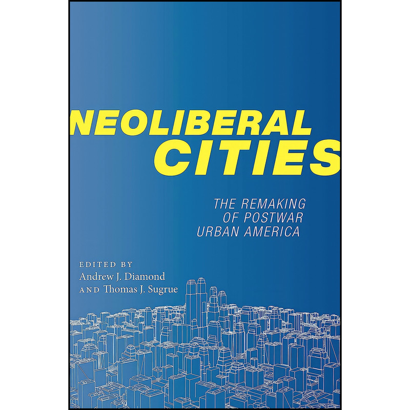 کتاب Neoliberal Cities اثر جمعي از نويسندگان انتشارات NYU Press