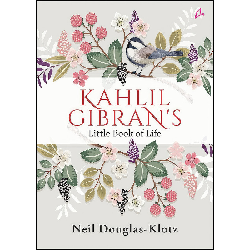 کتاب Kahlil Gibrans Little Book Of Life اثر جمعي از نويسندگان انتشارات Manjul Publishing House
