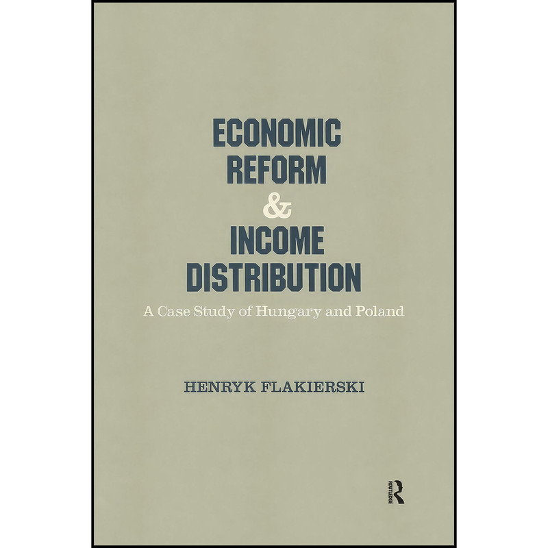 کتاب Economic Reform and Income Distribution اثر Henryk Flakierski انتشارات بله