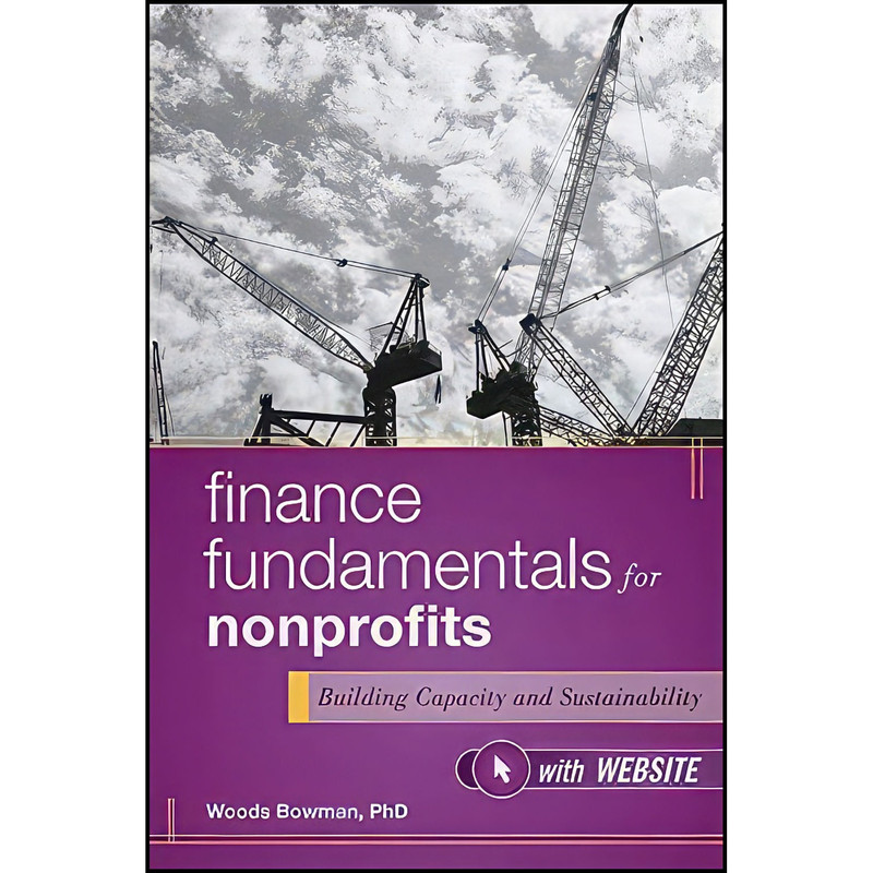 کتاب Finance Fundamentals for Nonprofits with Website اثر Woods Bowman انتشارات Wiley