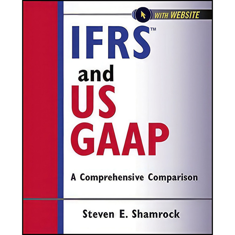 کتاب IFRS and US GAAP with Website اثر Steve Shamrock انتشارات Wiley