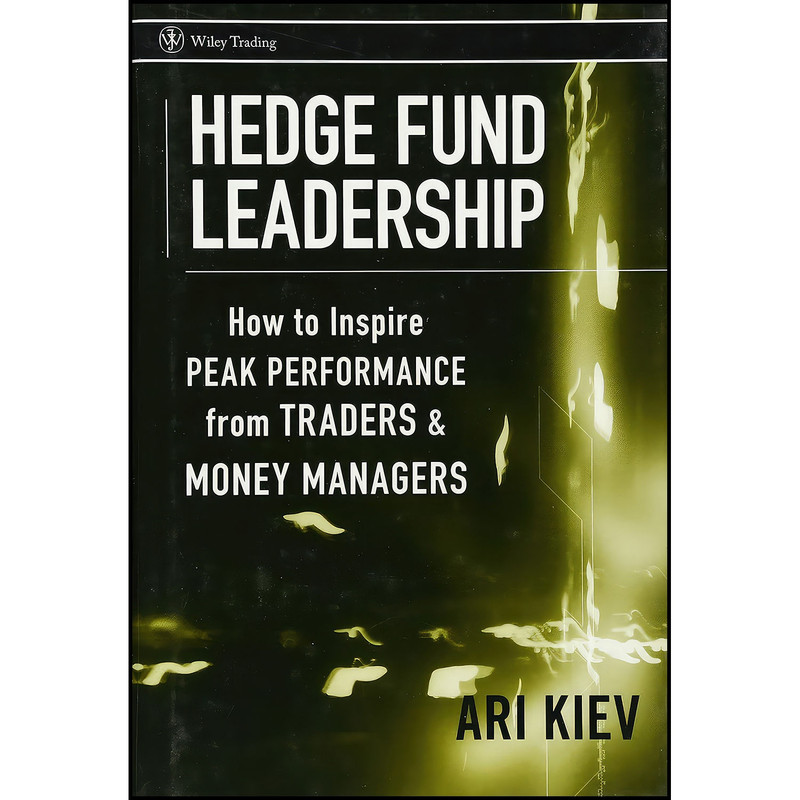 کتاب Hedge Fund Leadership اثر Ari Kiev انتشارات Wiley
