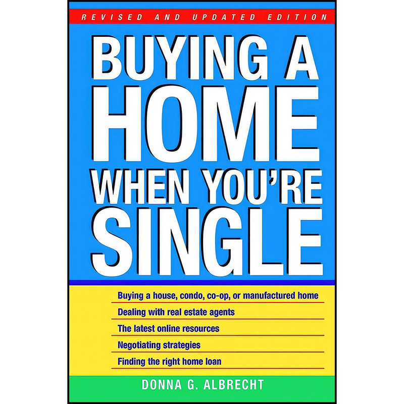 کتاب Buying a Home When Youre Single Revised and Updated Edition اثر Donna G. Albrecht انتشارات Wiley
