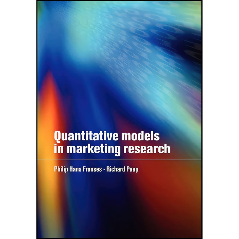 کتاب Quantitative Models in Marketing Research اثر جمعي از نويسندگان انتشارات Cambridge University Press