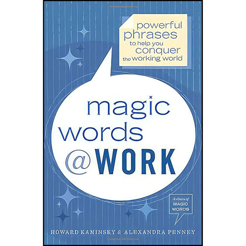 کتاب Magic Words at Work اثر جمعي از نويسندگان انتشارات Crown Business