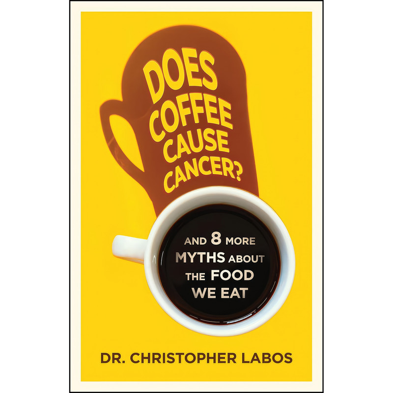 کتاب Does Coffee Cause Cancer? اثر جمعي از نويسندگان انتشارات ECW Press