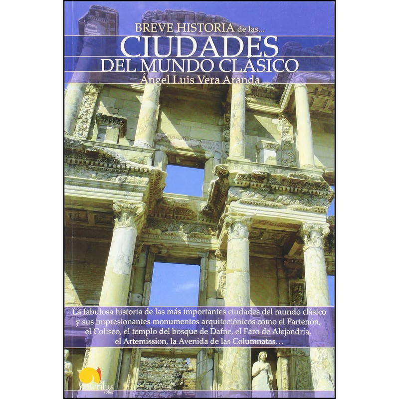 کتاب Breve historia de las ciudades del mundo clasico اثر Angel Luis And Vera Aranda انتشارات Ediciones Nowtilus