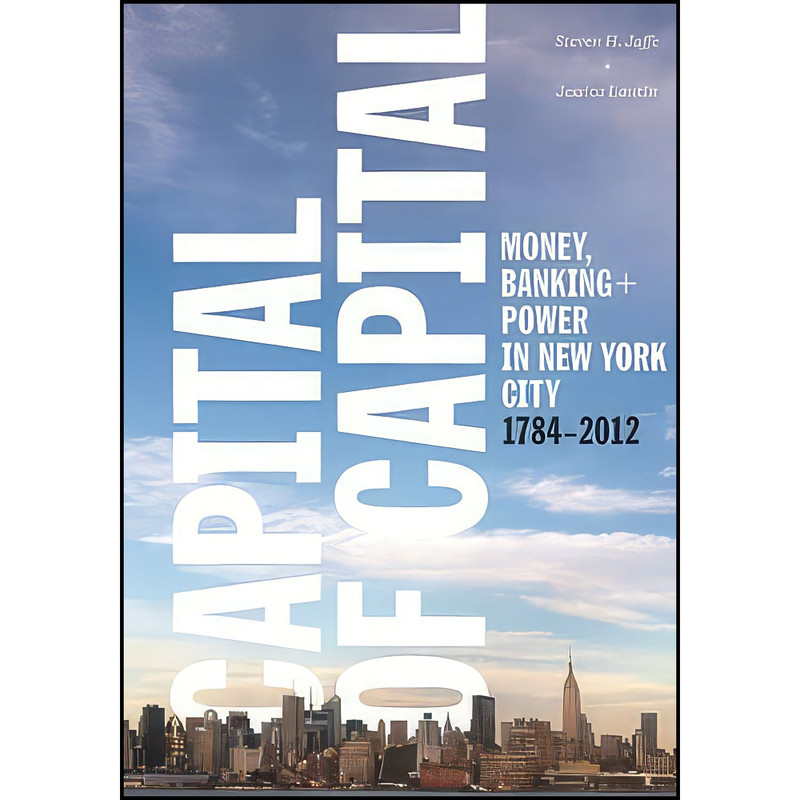 کتاب Capital of Capital اثر جمعي از نويسندگان انتشارات Columbia University Press
