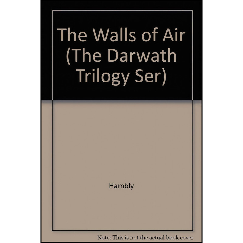 کتاب The Walls of Air اثر Barbara Hambly انتشارات Ballantine Books
