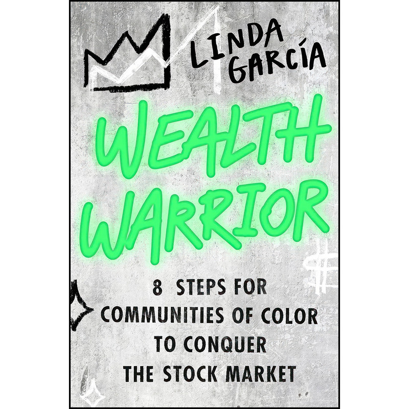 کتاب Wealth Warrior اثر Linda Garcia انتشارات Legacy Lit کتاب Wealth Warrior اثر Linda Garcia انتشارات Legacy Lit
