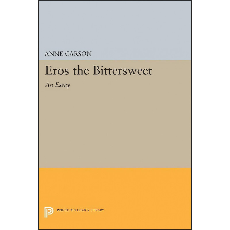 کتاب Eros the Bittersweet اثر Anne Carson انتشارات Princeton University Press کتاب Eros the Bittersweet اثر Anne Carson انتشارات Princeton University Press