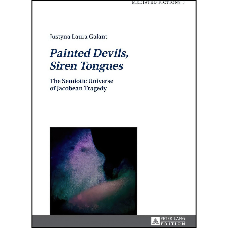 کتاب Painted Devils, Siren Tongues اثر Justyna Galant انتشارات تازه ها