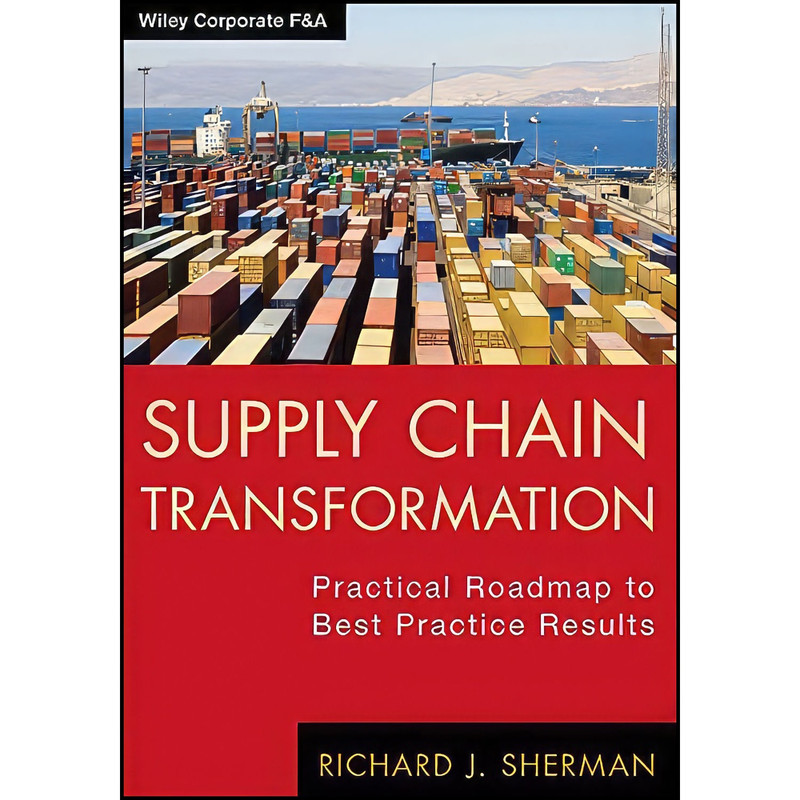 کتاب Supply Chain Transformation اثر Richard J. Sherman انتشارات Wiley