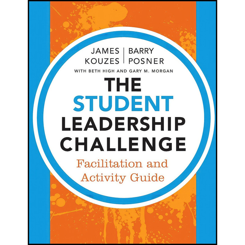 کتاب The Student Leadership Challenge اثر جمعی از نویسندگان انتشارات Jossey-Bass