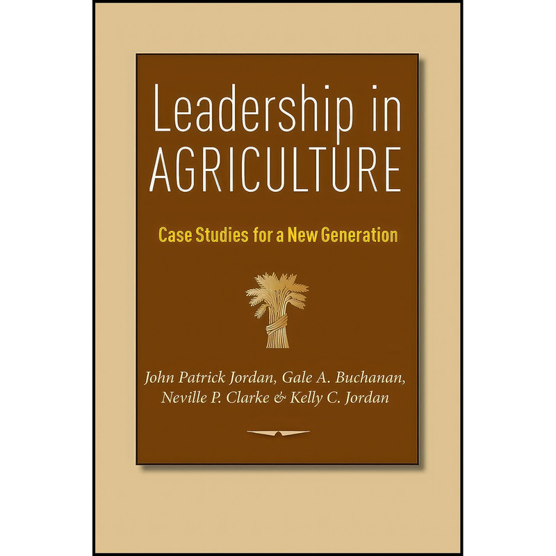 کتاب Leadership in Agriculture اثر جمعي از نويسندگان انتشارات Texas A&M University Press