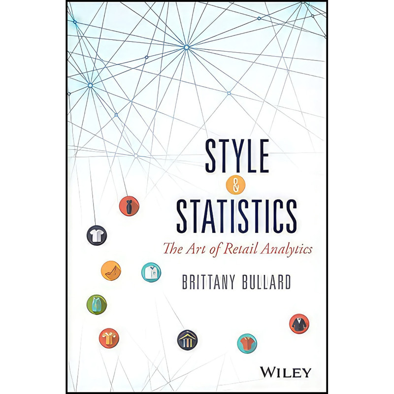 کتاب Style and Statistics اثر Brittany Bullard انتشارات Wiley