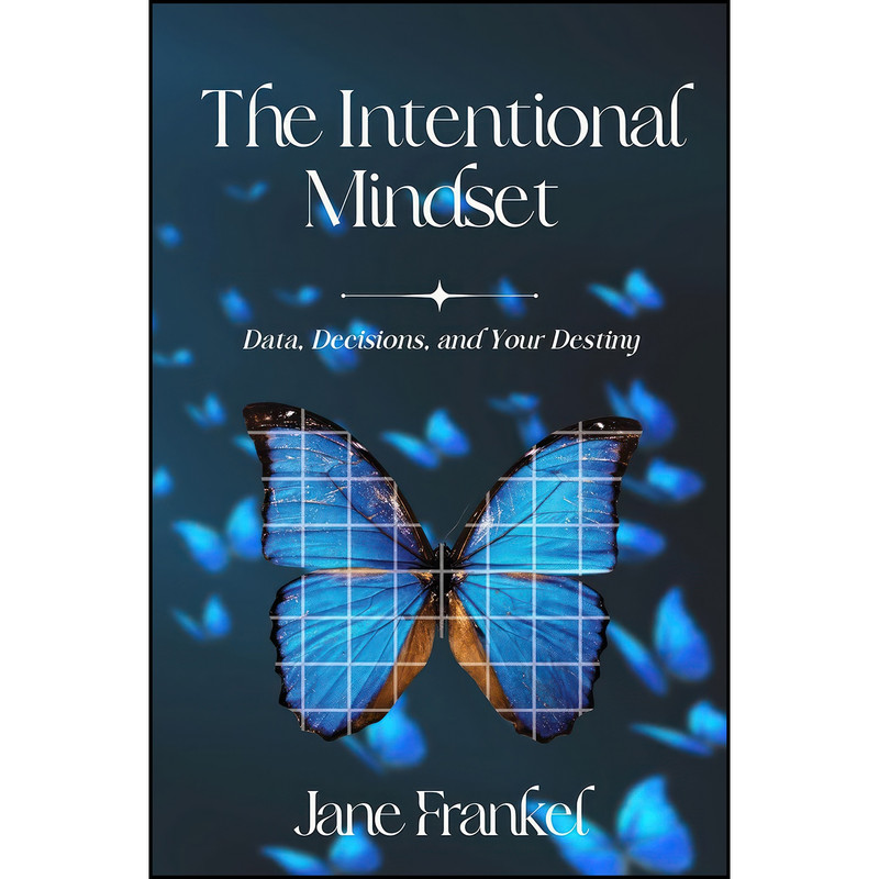 کتاب The Intentional Mindset اثر Jane Frankel انتشارات Business Expert Press