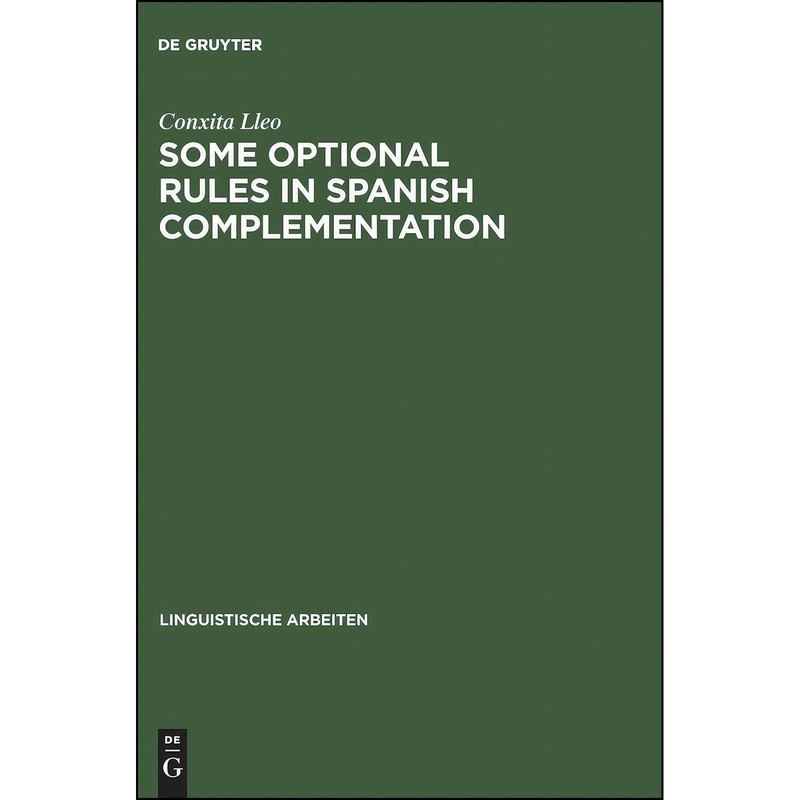 کتاب Some Optional Rules in Spanish Complementation اثر Conxita Lleao Conxita Lleo انتشارات De Gruyter